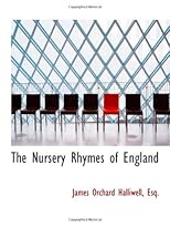 The nursery rhymes of England;