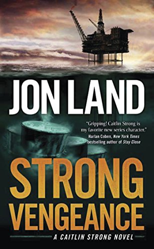 Strong Vengeance: A Caitlin Strong Novel (Caitlin Strong Novels Book 4)