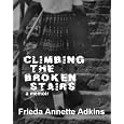 Climbing the Broken Stairs, a memoir