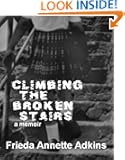 Climbing the Broken Stairs, a memoir
