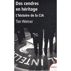 Des cendres en h�ritage : L'histoire de la CIA