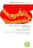 Larry Graham: Baritone, Singing, Psychedelic soul, Sly and the Family Stone, Graham Central Station, Slapping, Jeff Berlin