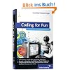 Coding for Fun: Programmieren, spielen, IT-Geschichte erleben (Galileo Computing)