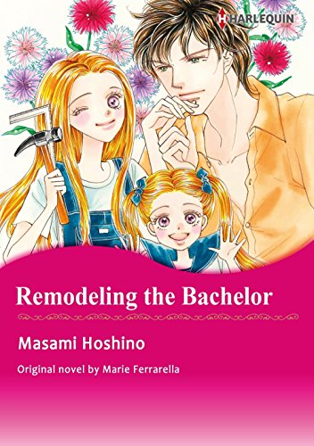 REMODELING THE BACHELOR (Harlequin comics)