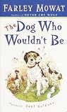The Dog Who Wouldn t Be (Turtleback School and Library Binding Edition)