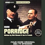 More Porridge | [Dick Clement, Ian La Frenais]