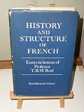 History and structure of French : essays in the honour of Professor T.B.W. Reid