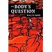 The Body's Question: Poems
