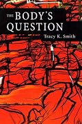 The Body's Question: Poems