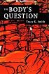 The Body's Question: Poems