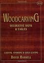 Woodcarving:  Decorative Signs & Eagles