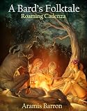 Roaming Cadenza (A Bard's Folktale)