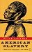 American Slavery: 1619-1877 (Penguin history)