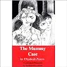 The Mummy Case: The Amelia Peabody Series, Book 3