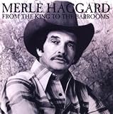 MERLE HAGGARD/FROM THE KING TO BARROOMS