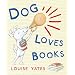 Dog Loves Books