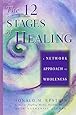 The 12 Stages of Healing: A Network Approach to Wholeness