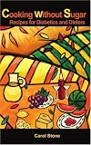 Cooking without Sugar: Recipes for Diabetics and Dieters 51xVCZl1IdL. SL160 Cooking without Sugar: Recipes for Diabetics and Dieters