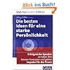 Die besten Ideen f�r eine starke Pers�nlichkeit: Erfolgreiche Speaker verraten ihre besten Konzepte und geben Impulse f�r die Praxis