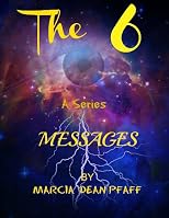MESSAGES (THE 6)