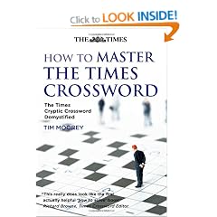 How to Master The Times Crossword: The Times Cryptic Crossword Demystified