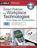 Smart Policies for Workplace Technologies: Email, Blogs, Cell Phones & More (Smart Policies for Workplace Technology)