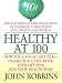 Healthy at 100: The Scientifically Proven Secrets of the World's Healthiest and Longest-Lived Peoples (Thorndike Large Print Health, Home and Learning)