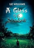 A glass of shadow