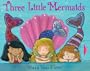 Three Little Mermaids