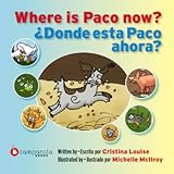 Where is Paco now? Donde esta Paco ahora?? (English and Spanish Edition)