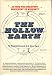 The Hollow Earth: The Greatest Geographical Discovery in History Made by Admiral Richard E. Byrd in the Mysterious Land Beyond the Poles- The True Origin of the Flying Saucers