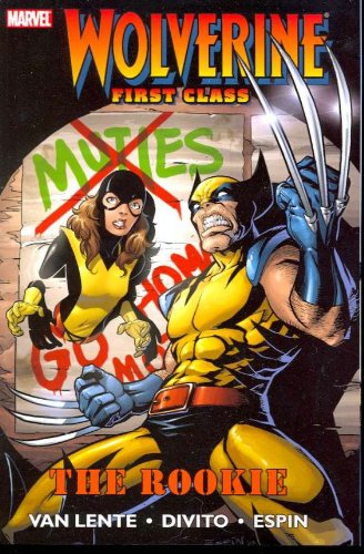  The Rookie (Wolverine: First Class, Vol. 1)