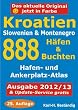 Kroatien - 888 H�fen und Buchten: K�sten-und Hafenf�hrer f�r Boots- und  Yachtsportler