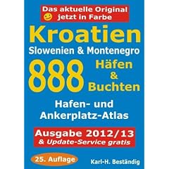 Kroatien - 888 H�fen und Buchten: K�sten-und Hafenf�hrer f�r Boots- und  Yachtsportler