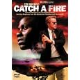 Catch a Fire