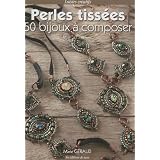 Perles tiss�es, 50 bijoux � composerpar Marie G�raud