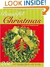 Beautiful Christmas (250 Best Ideas for a Memorable Holiday)