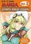 How To Draw Manga: Ultimate Manga Lessons Volume 3