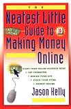 The Neatest Little Guide to Making Money Online (Neatest Little Guide Series)