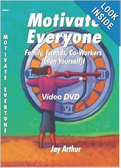 Motivate Everyone: Family, Friends, Co-Worke