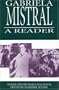 Gabriela Mistral: A Reader (Secret Weavers Series)