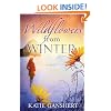 Wildflowers from Winter: A Novel