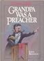 Grandpa Was a Preacher (Inspirational Gift Books)