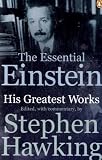 The Essential Einstein: His Greatest Works