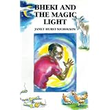 Bheki and the Magic Light ~ Janet Hurst-Nicholson