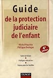 Guide de la protection judiciaire de l enfant : Cadre juridique, pratiques éducatives, enjeux pour les familles