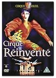Cirque Due Soleil : La Cirque Reinvente [DVD] [2004]