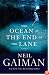 The Ocean at the End of the Lane: A Novel
