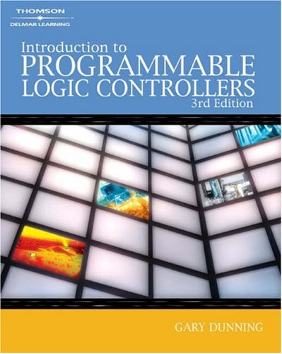 Introduction to Programmable Logic Controllers - Thomson/Delmar Learning - 1401884261 - ISBN:1401884261