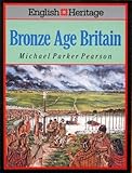 English Heritage book of Bronze Age Britain